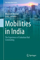 Mobilities In India The Experience Of Suburban Rail Commuting Bhaswati Mondal