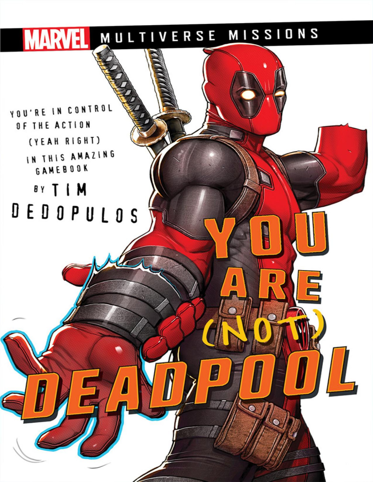 You Are Not Deadpool Tim Dedopulos