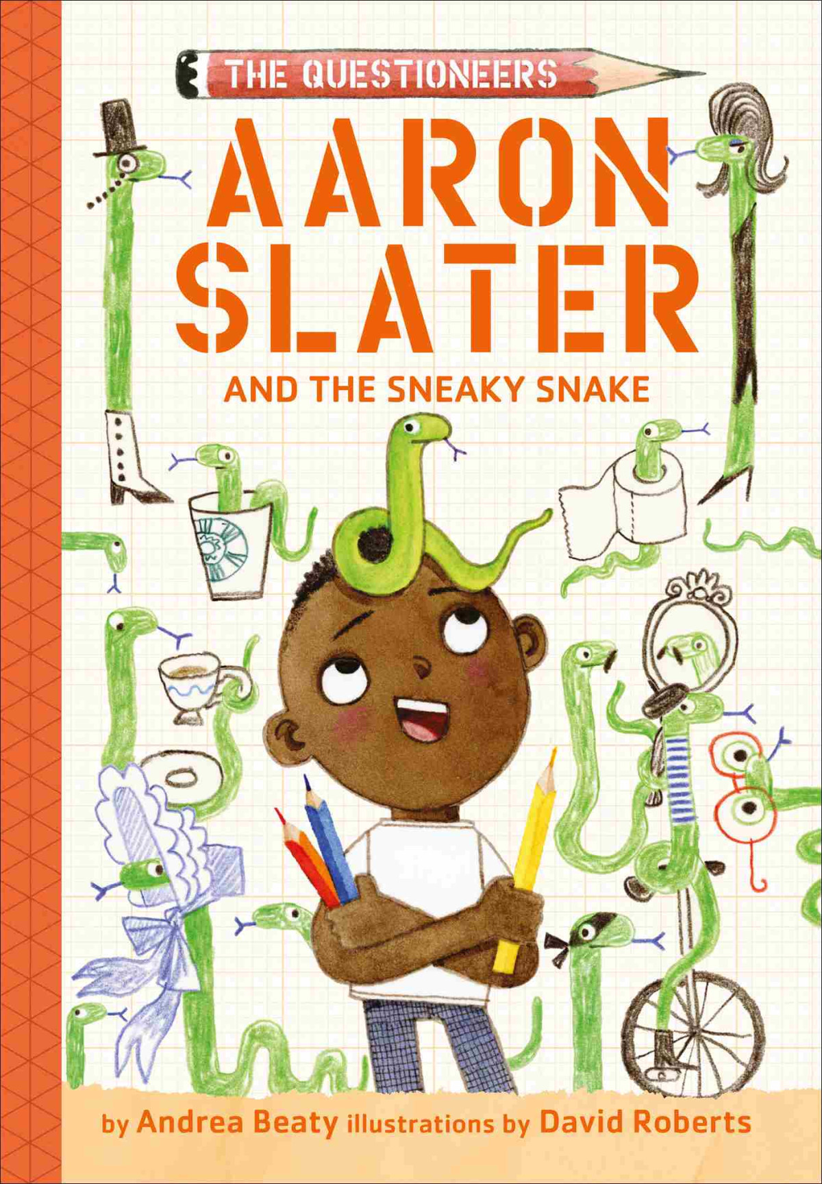Aaron Slater And The Sneaky Snake The Questioneers Book 6 Andrea Beaty
