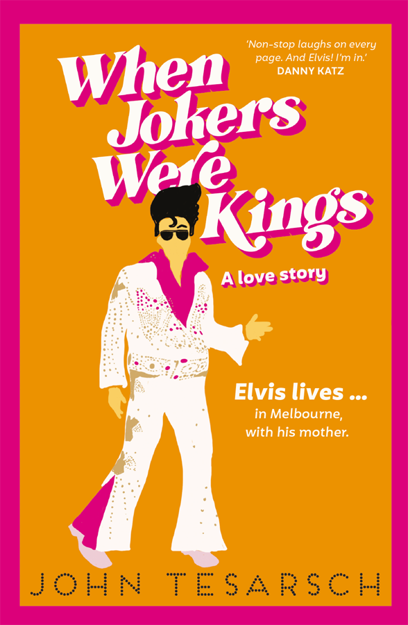 When Jokers Were Kings John Tesarsch