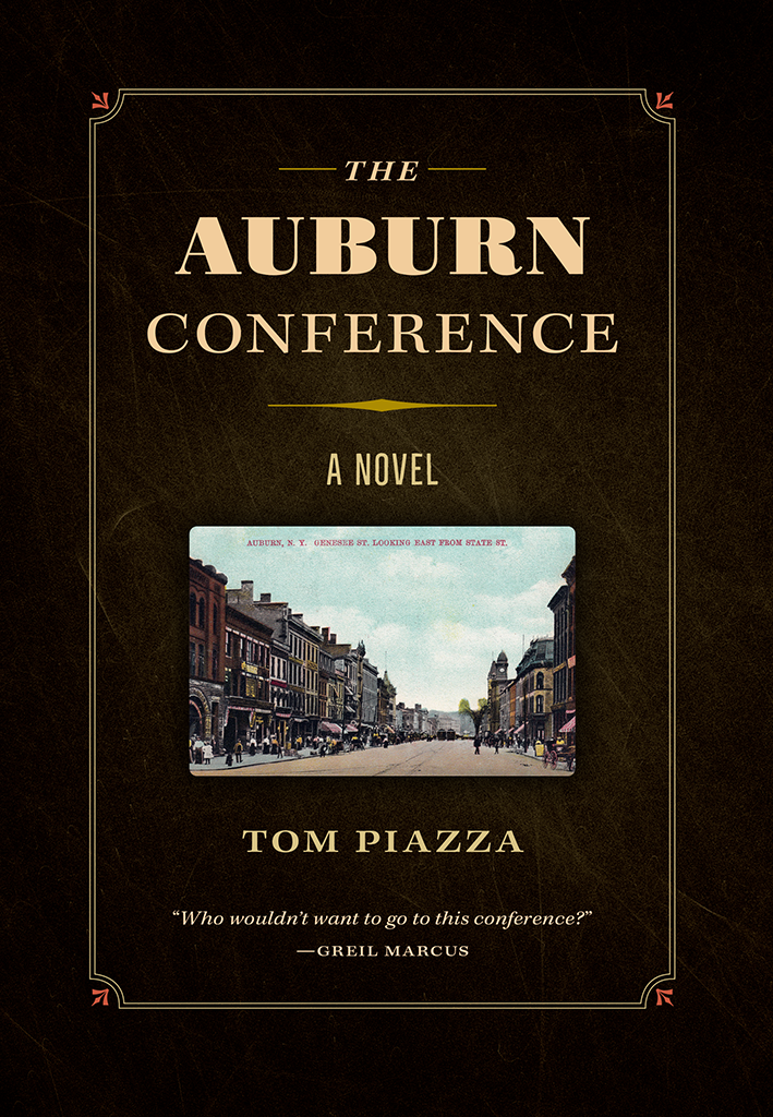 The Auburn Conference A Novel Tom Piazza