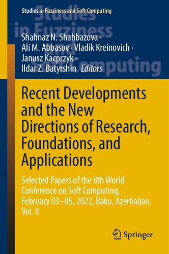 Recent Developments And The New Directions Of Research Foundations And Applications Selected Papers Of The 8th World Conference On Soft Computing February 0305 2022 Baku Azerbaijan Vol Ii Shahnaz N Shahbazova