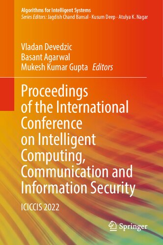 Proceedings Of The International Conference On Intelligent Computing Communication And Information Security Iciccis 2022 Vladan Devedzi