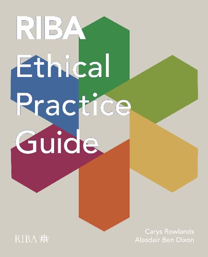 Riba Ethical Practice Guide Carys Rowlands Alasdair Ben Dixon