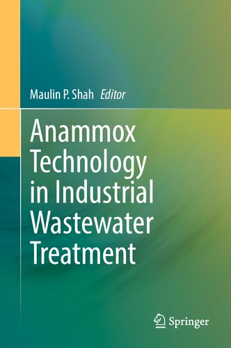 Anammox Technology In Industrial Wastewater Treatment Maulin P Shah
