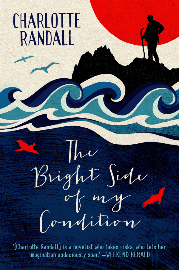 The Bright Side Of My Condition Charlotte Randall