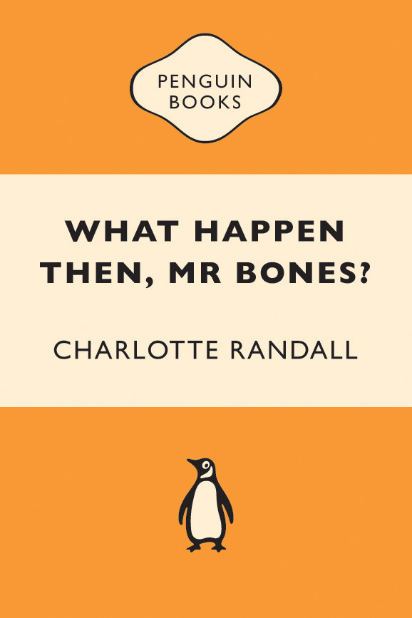 What Happen Then Mr Bones Charlotte Randall