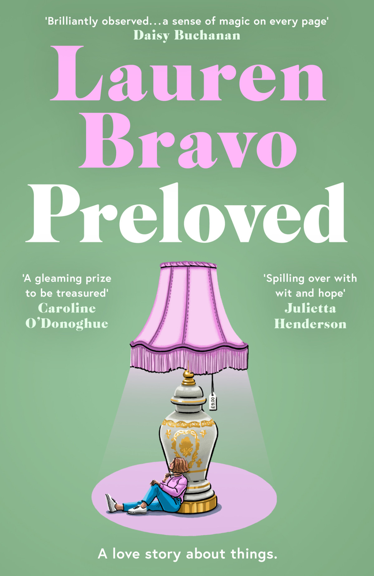 Preloved A Sparklingly Witty And Relatable Debut Novel Lauren Bravo