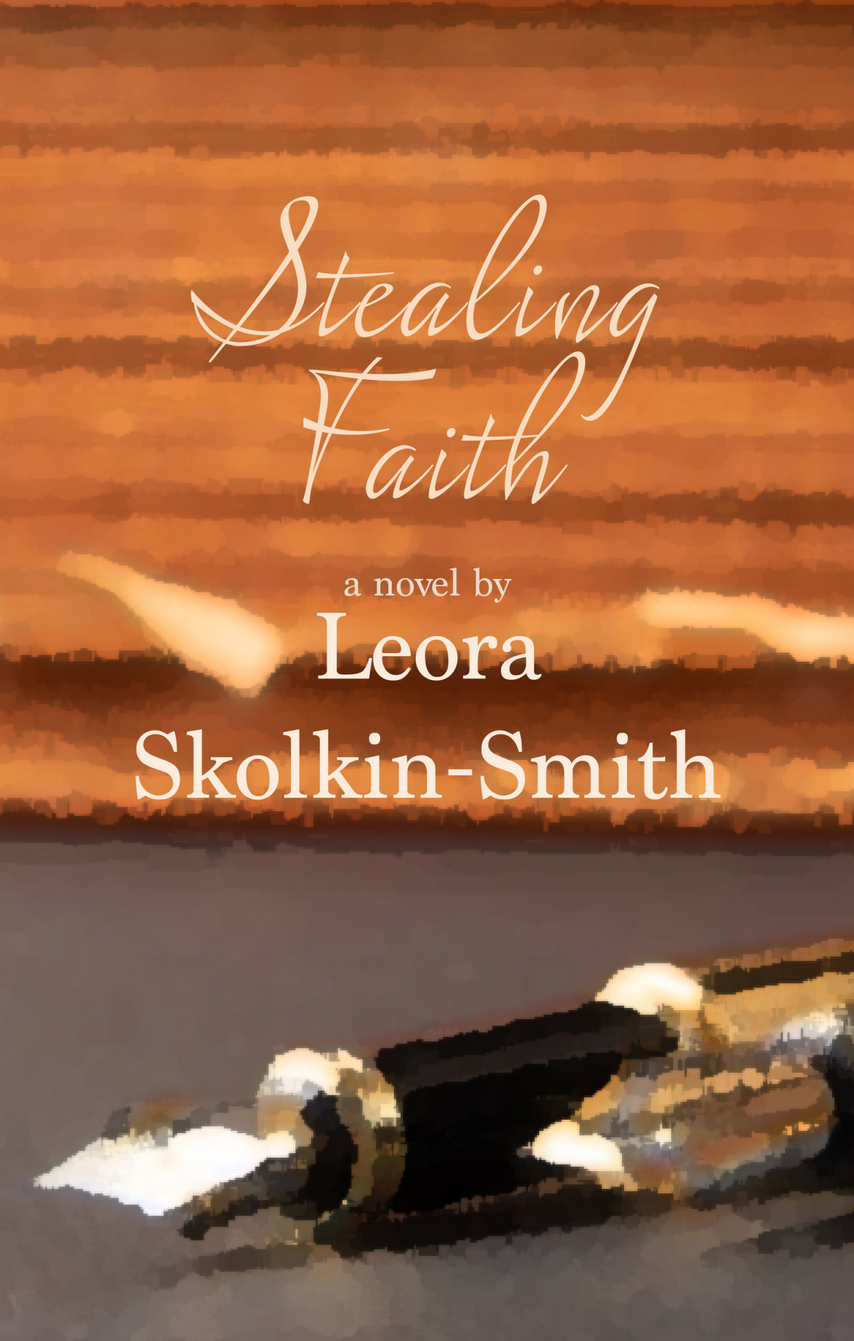 Stealing Faith 1st Edition Leora Skolkinsmith