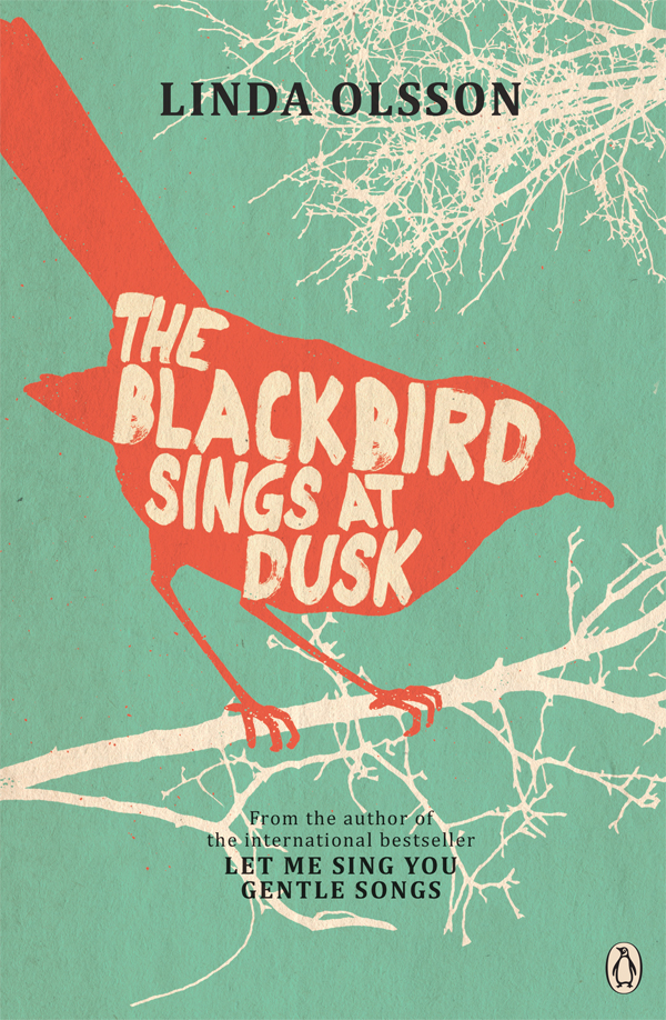 The Blackbird Sings At Dusk Linda Olsson