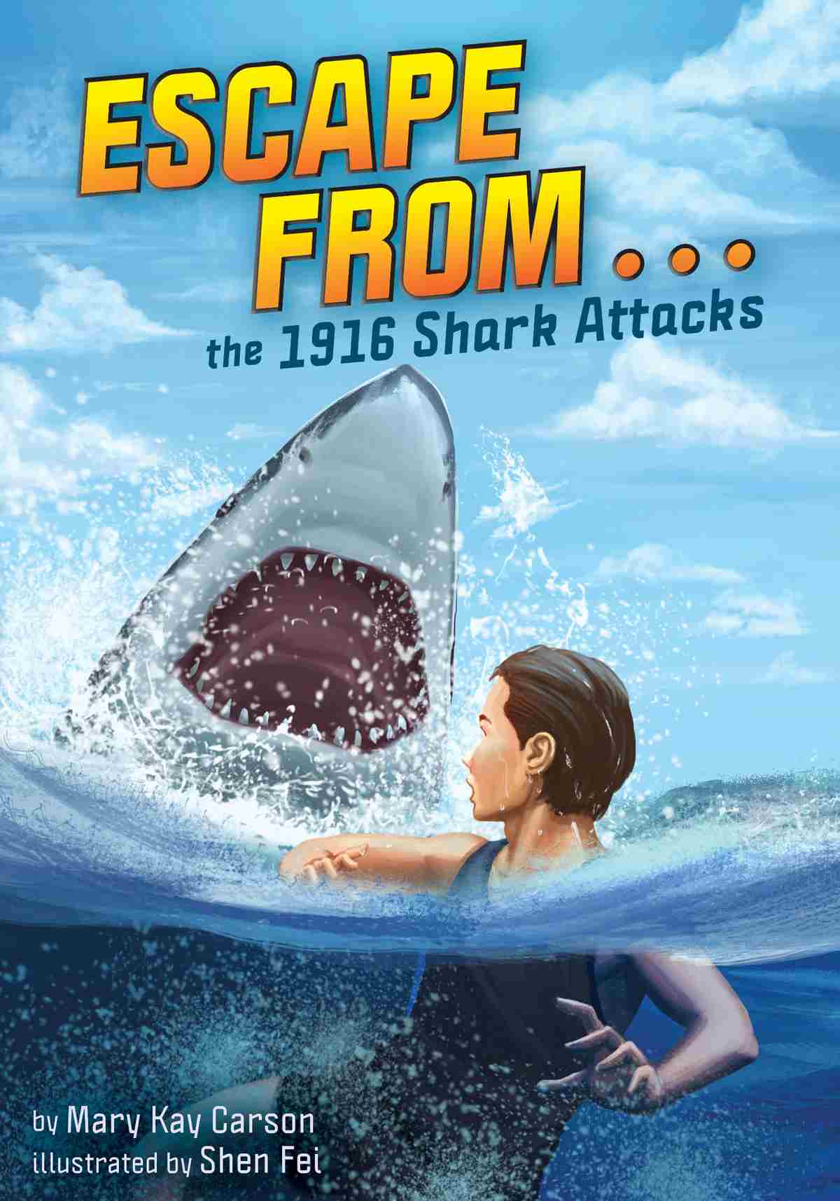 The 1916 Shark Attacks Mary Kay Carson