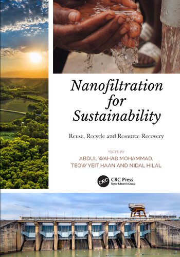 Nanofiltration For Sustainability Reuse Recycle And Resource Recovery 1st Edition Abdul Mohammad Editor