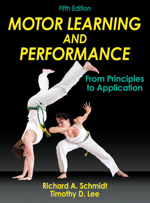 Motor Learning And Performance 5e With Web Study Guide Richard Schmidt