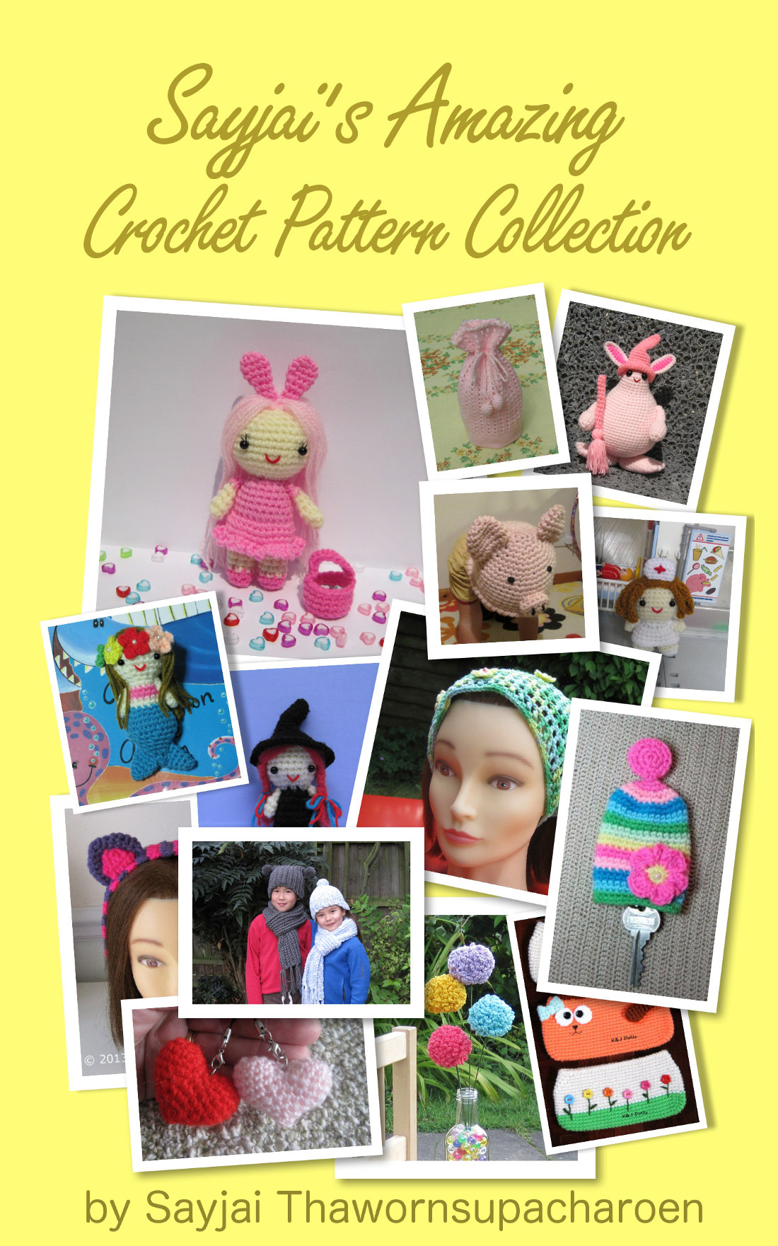 Sayjais Amazing Crochet Pattern Collection Sayjai Thawornsupacharoen