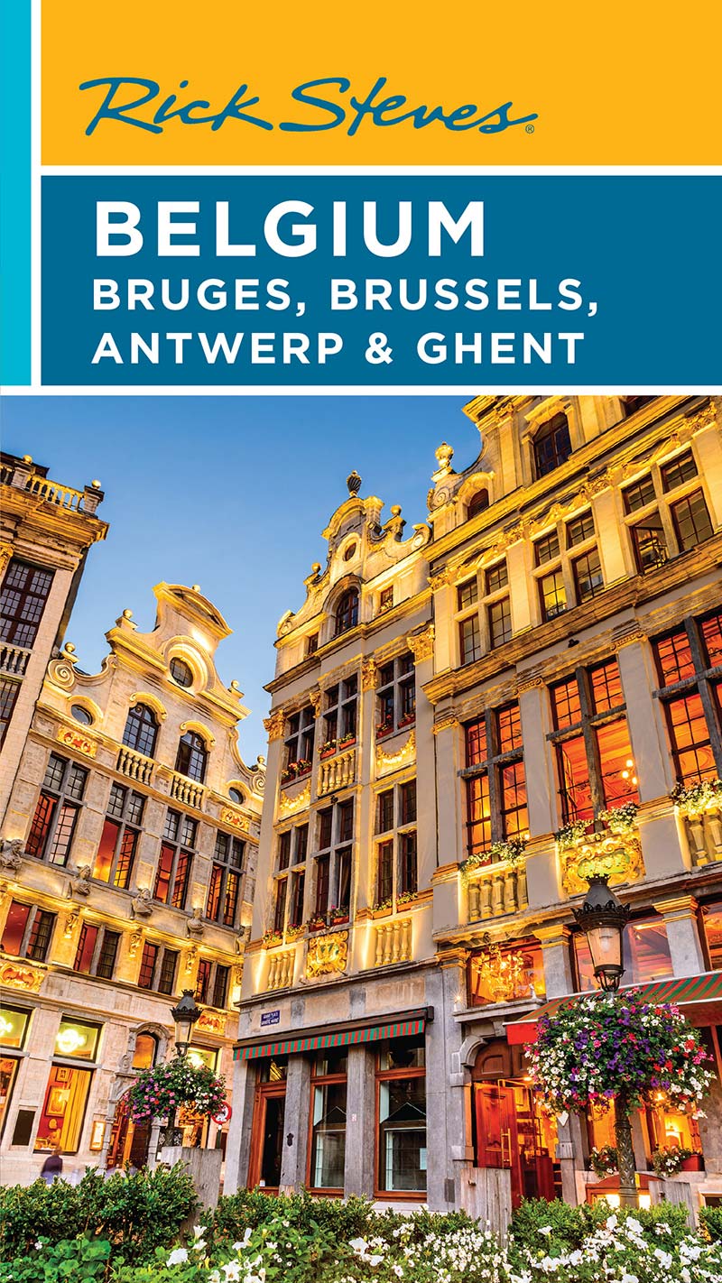 Rick Steves Belgium Bruges Brussels Antwerp Ghent Rick Steves Gene Openshaw