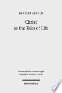 Christ As The Telos Of Life Moral Philosophy Athletic Imagery And The Aim Of Philippians Bradley Arnold