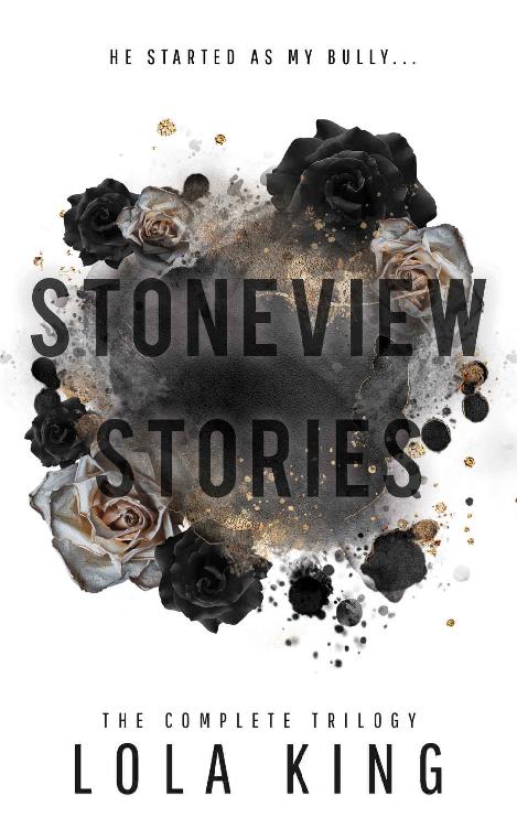 Stoneview Stories The Complete Trilogy Lola King