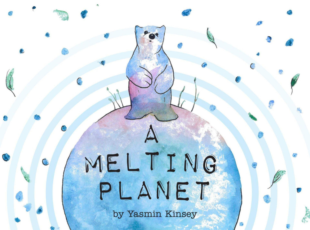 A Melting Planet Yasmin Kinsey Gregoire Hodder