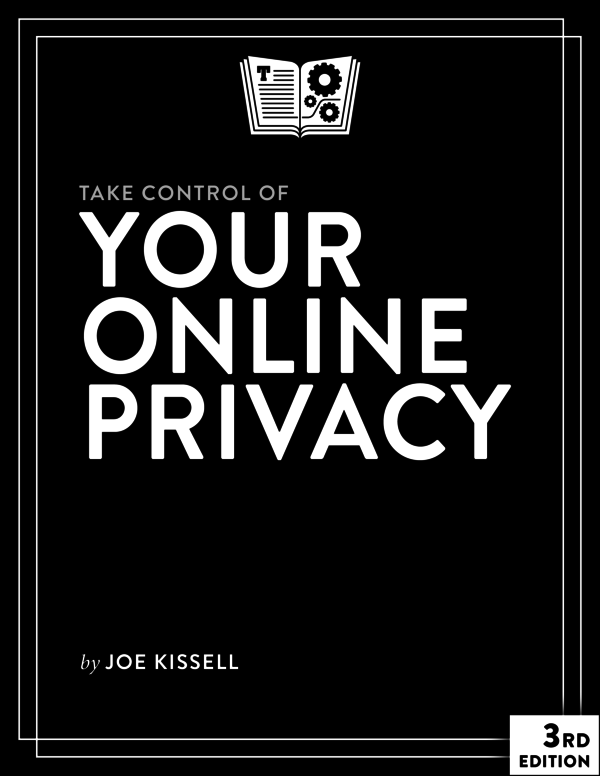 Take Control Of Your Online Privacy Joe Kissell