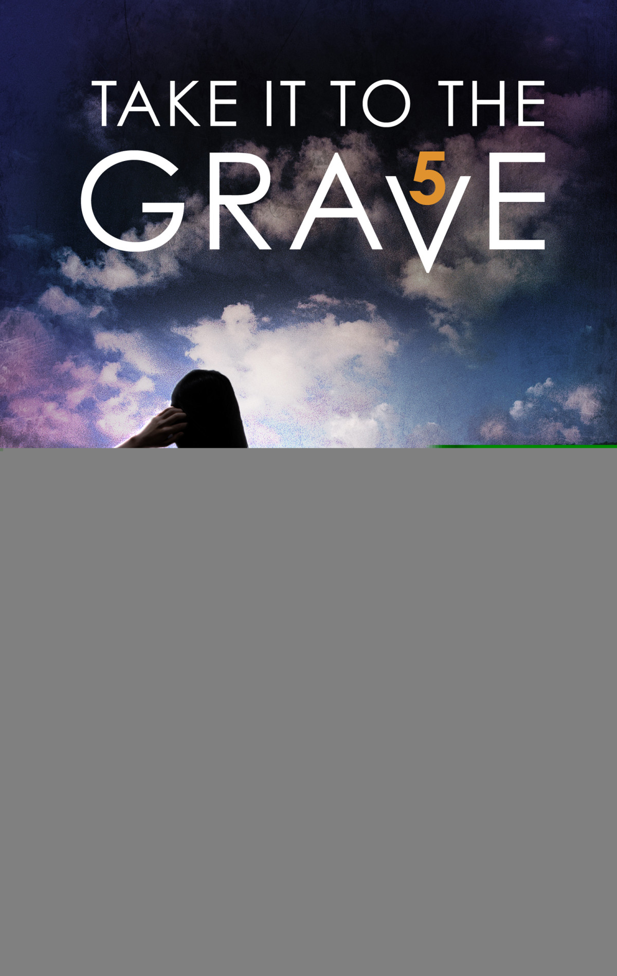Take It To The Grave Part 5 Of 6 Zoe Carter