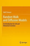 Random Walk And Diffusion Models An Introduction For Life And Behavioral Scientists 1 Wolf Schwarz