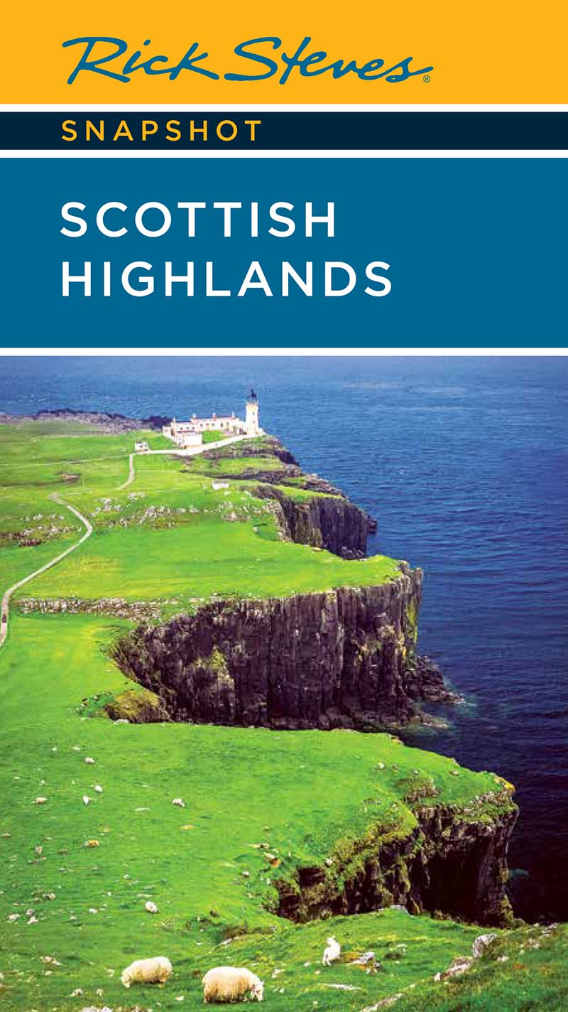 Rick Steves Snapshot Scottish Highlands 3rd Edition Rick Steves