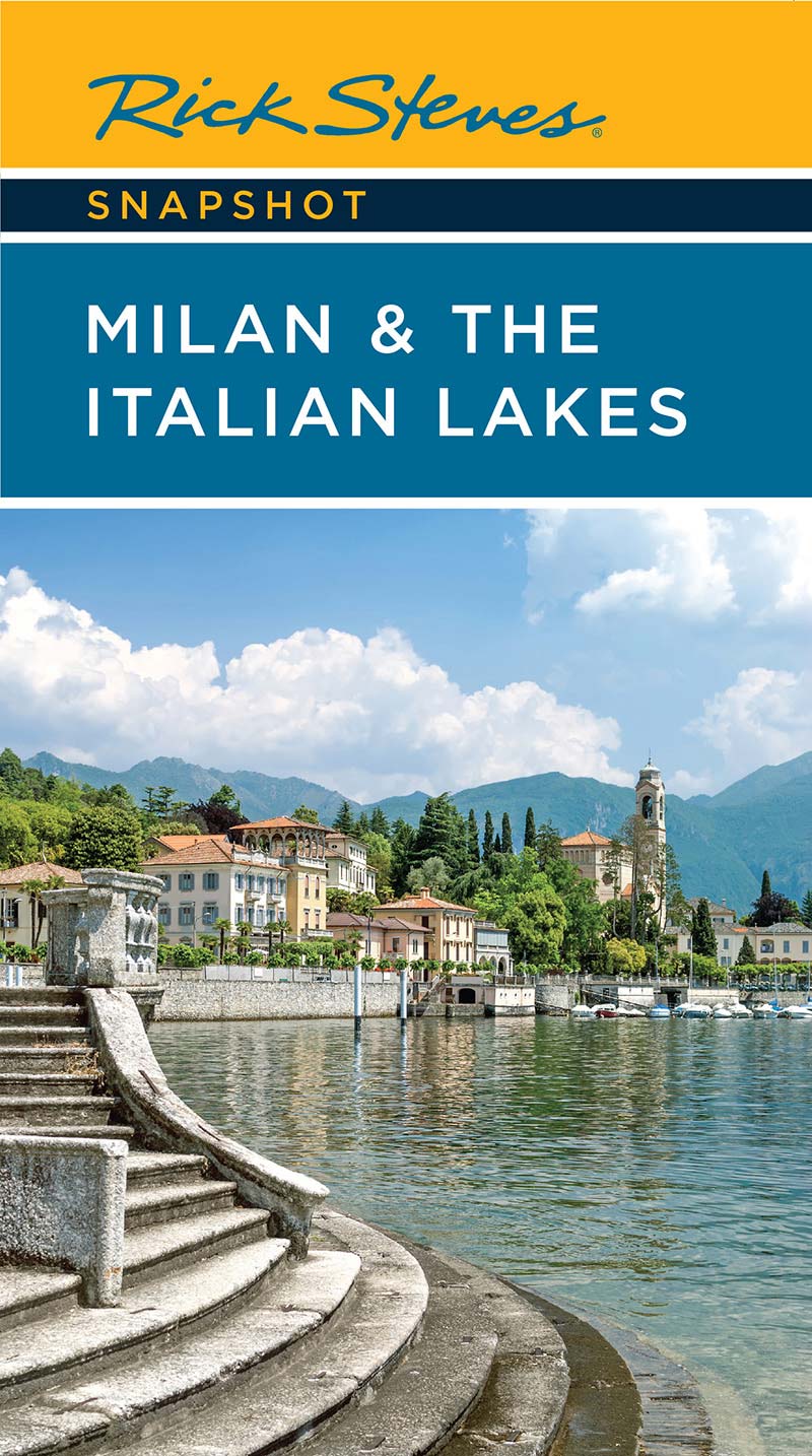 Rick Steves Snapshot Milan The Italian Lakes Rick Steves