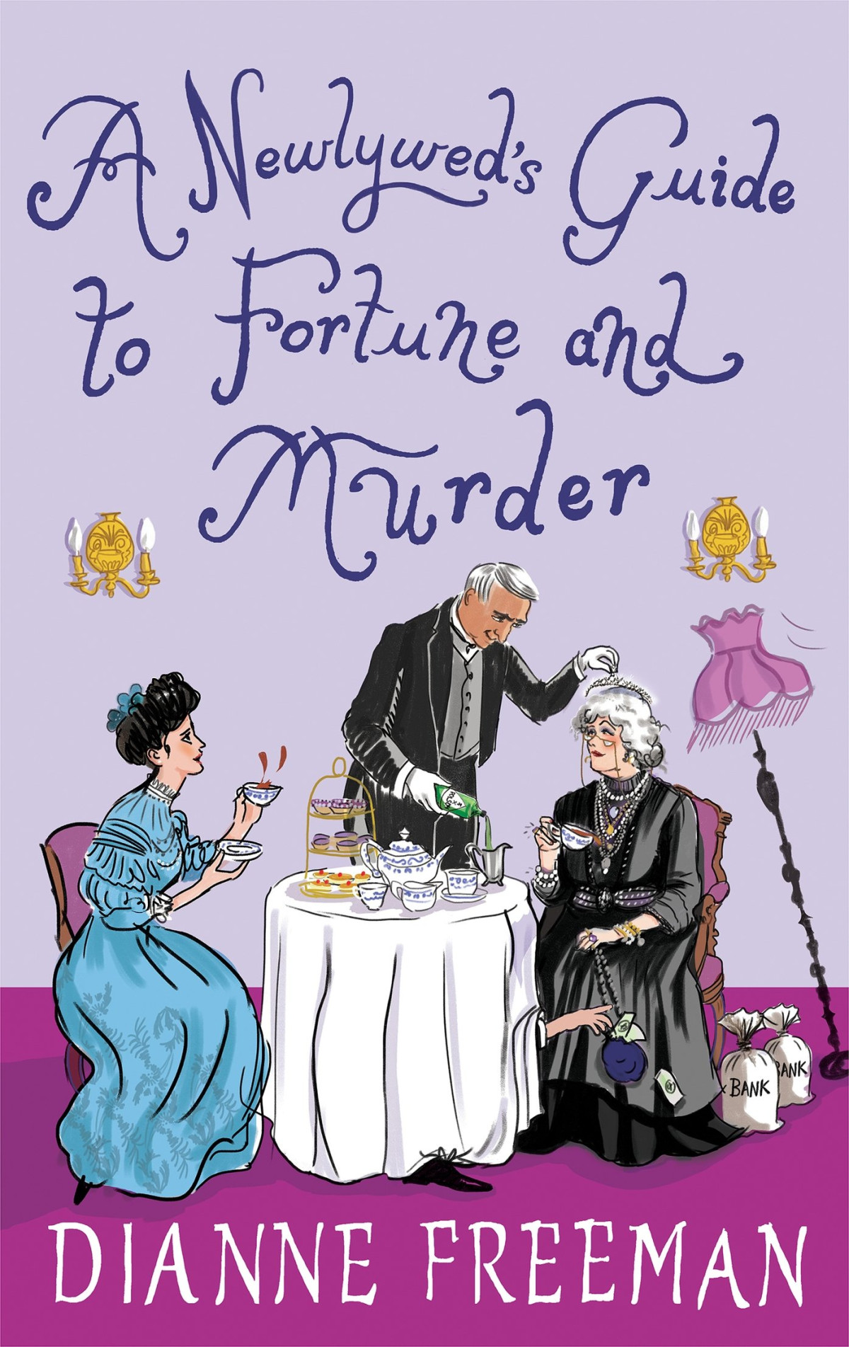 A Newlyweds Guide To Fortune And Murder Dianne Freeman