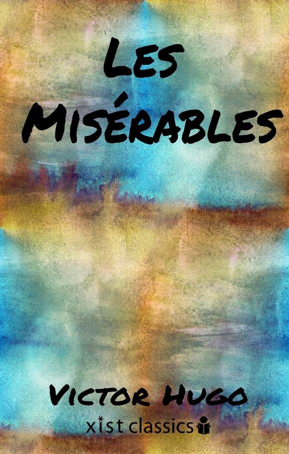 Les Miserables Xist Classics Victor Hugo
