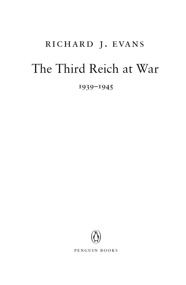 The Third Reich At War The History Of The Third Reich Richard J Evans
