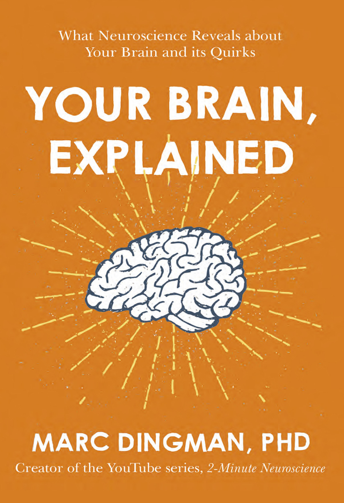Your Brain Explained Marc Dingman Phd