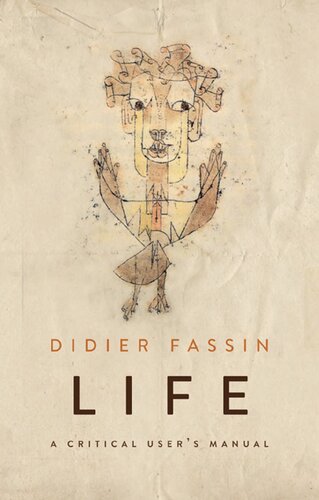 Life A Critical Users Manual Didier Fassin