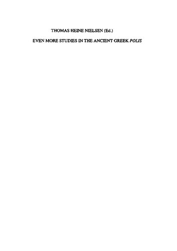 Even More Studies In The Ancient Greek Polis Papers From The Copenhagen Polis Centre Thomas Heine Nielsen Editor