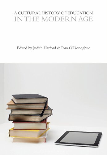 A Cultural History Of Education In The Modern Age Judith Harford Tom Odonoghue