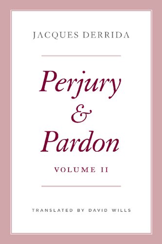 Perjury And Pardon Volume Ii 1st Edition Jacques Derrida Author Ginette Michaud