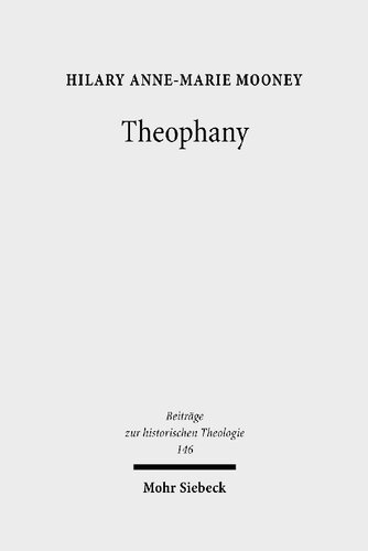 Theophany The Appearing Of God According To The Writings Of Johannes Scottus Eriugena Hilary Annemarie Mooney