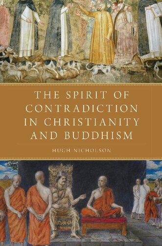 The Spirit Of Contradiction In Christianity And Buddhism 1st Edition Hugh Nicholson