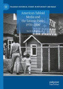 American Tabloid Media And The Satanic Panic 19702000 Sarah A Hughes
