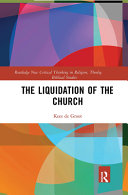 The Liquidation Of The Church 1st Edition Kees De Groot
