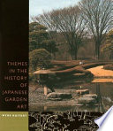 Themes In The History Of Japanese Garden Art Wybe Kuitert