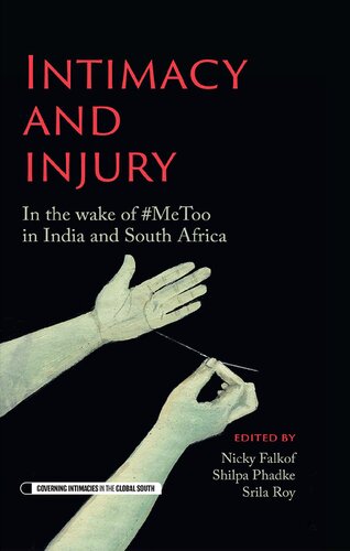 Intimacy And Injury In The Wake Of Metoo In India And South Africa 1st Edition Nicky Falkof