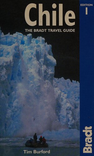 Chile Bradt Travel Guides 1st Edition Tim Buford