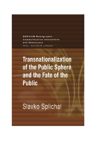 Transnationalization Of The Public Sphere And The Fate Of The Public Slavko Splichal
