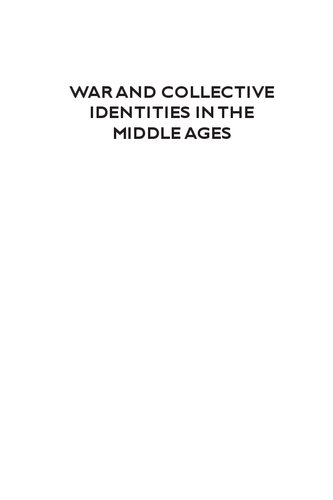 War And Collective Identities In The Middle Ages East West And Beyond New Yannis Stouraitis Editor