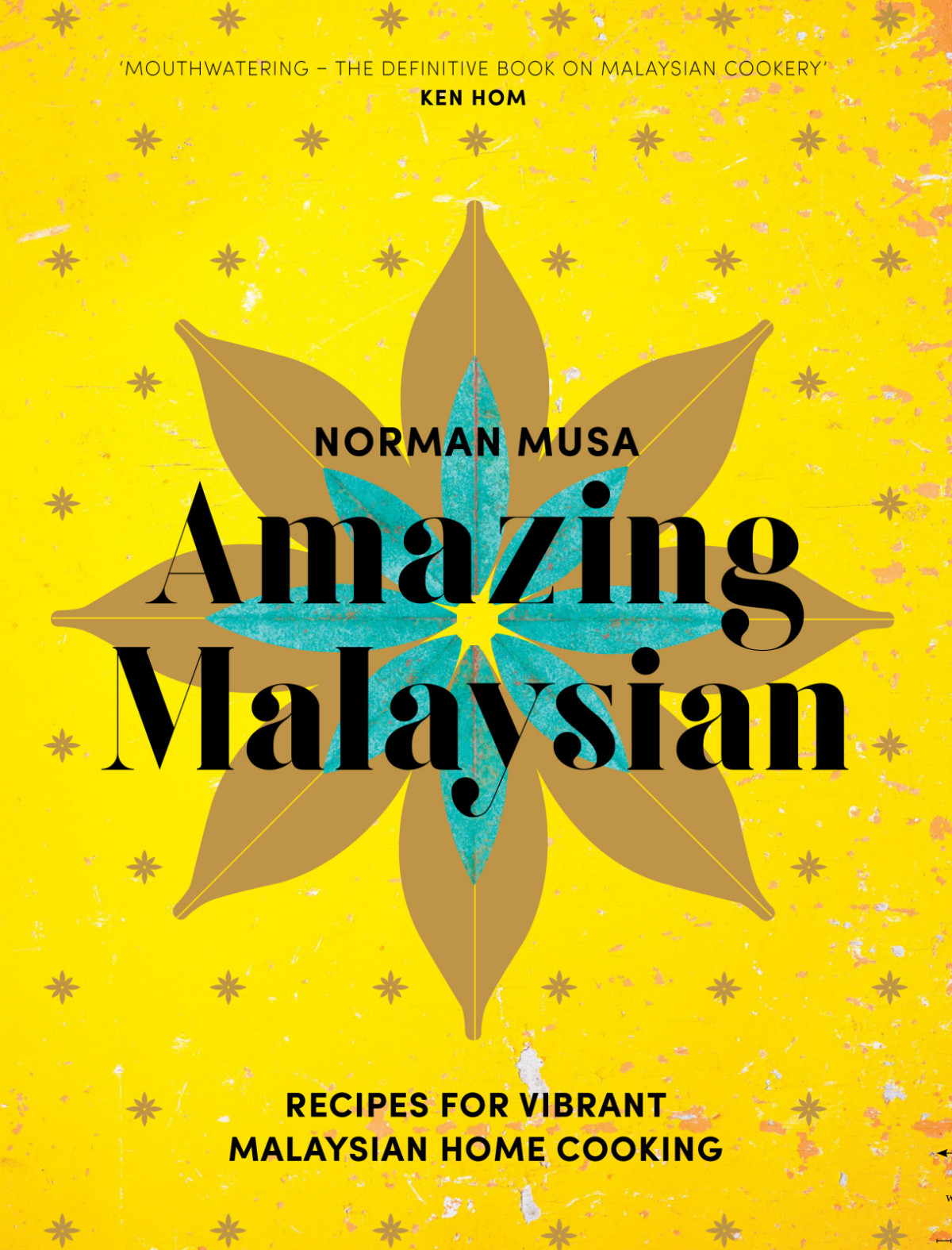 Amazing Malaysian Recipes For Vibrant Malaysian Homecooking Norman Musa