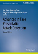 Advances In Face Presentation Attack Detection 2nd Edition 2nd Jun Wan