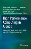 High Performance Computing In Clouds Moving Hpc Applications To A Scalable And Costeffective Environment Edson Borin