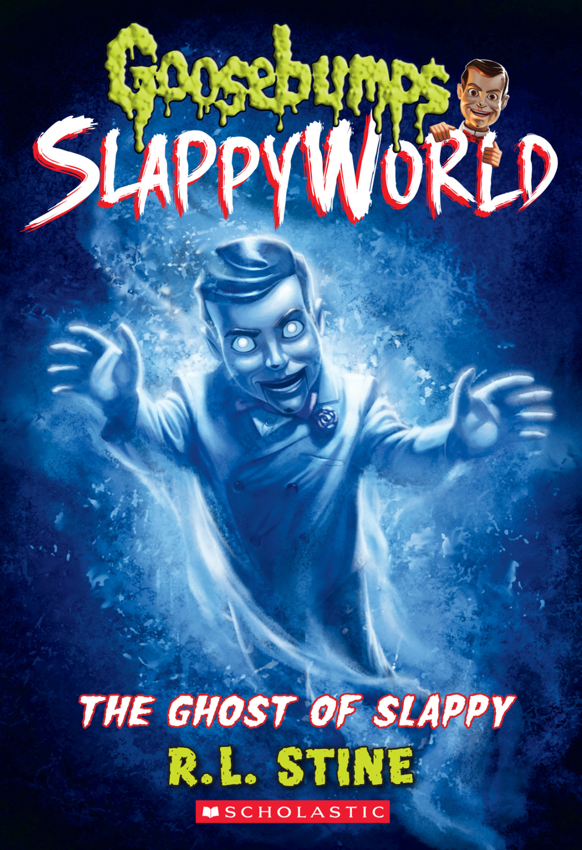 The Ghost Of Slappy Goosebumps Slappyworld R L Stine