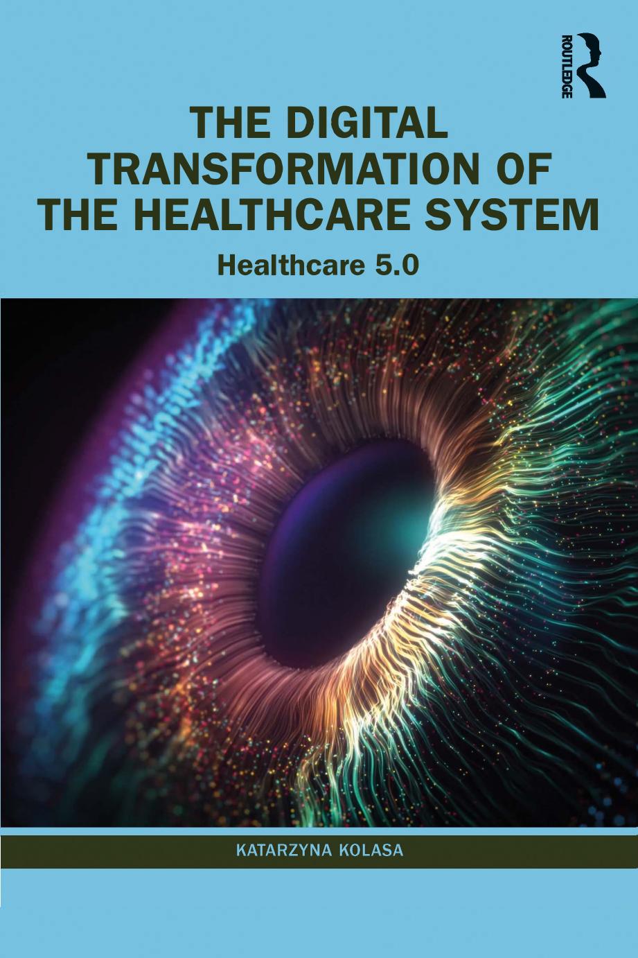 The Digital Transformation Of The Healthcare System Healthcare 50 Katarzyna Kolasa