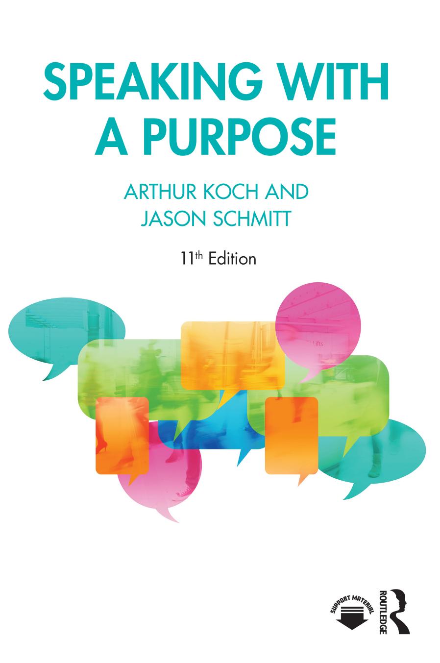 Speaking With A Purpose 11th Edition 11th Arthur Koch Jason Schmitt